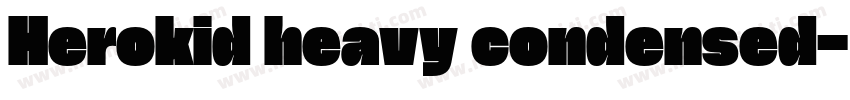 Herokid heavy condensed字体转换